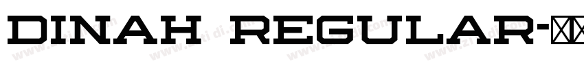 Dinah Regular字体转换 Dinah Regular字体转换